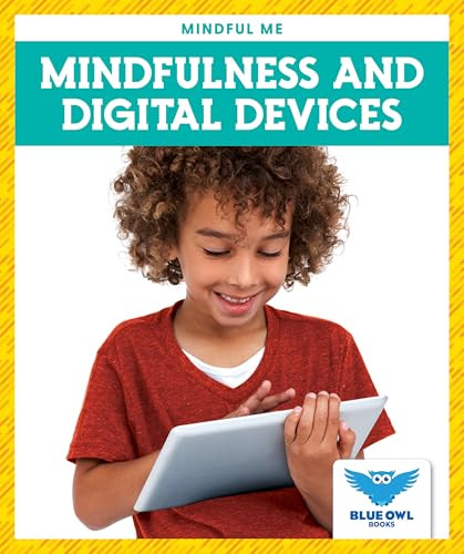 Mindfulness and Digital Devices by Amber Bullis, MLIS, 9781645271635