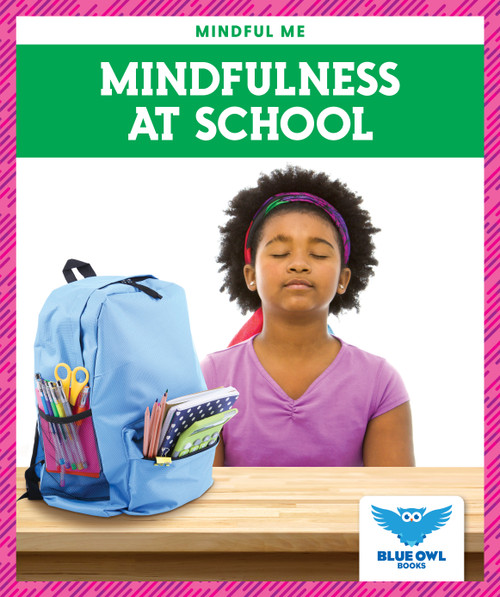 Mindfulness at School by Amber Bullis, MLIS, 9781645271727