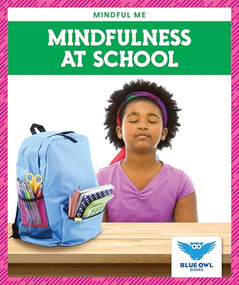 Mindfulness at School by Amber Bullis, MLIS, 9781645271727