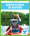 Mindfulness in Nature - 9781645271758 by Amber Bullis, MLIS, 9781645271758