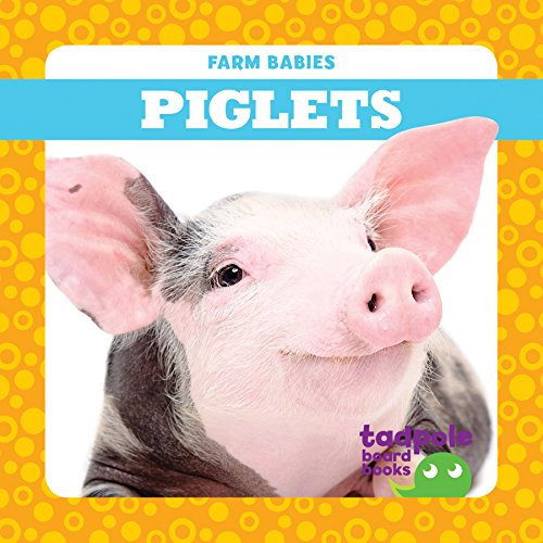 Piglets - 9781641281188 by Tim Mayerling, Dana Fleming, 9781641281188