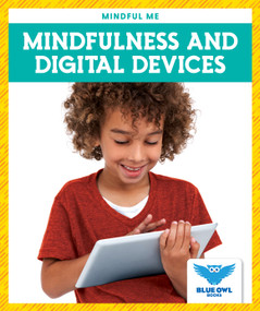 Mindfulness and Digital Devices - 9781645271642 by Amber Bullis, MLIS, 9781645271642
