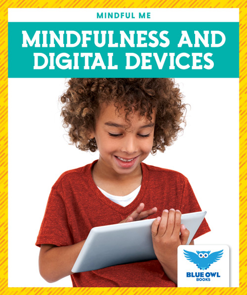 Mindfulness and Digital Devices - 9781645271642 by Amber Bullis, MLIS, 9781645271642