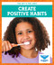 Create Positive Habits - 9781645272007 by Susanne M. Bushman, 9781645272007