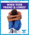 When Your Friend Is Lonely - 9781645272151 by Allan Morey, 9781645272151