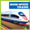 High-Speed Trains - 9781645272427 by Jenna Lee Gleisner, Dana Fleming, 9781645272427