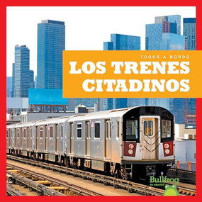 Los trenes citadinos (City Trains) (Spanish Edition) by Jenna Lee Gleisner, 9781645272489