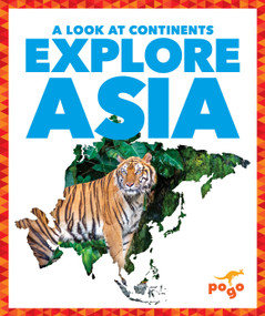 Explore Asia by Veronica B. Wilkins, 9781645272885