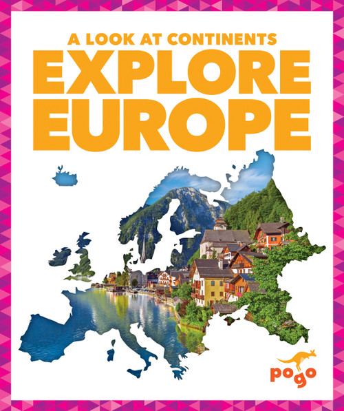 Explore Europe by Veronica B. Wilkins, 9781645272946