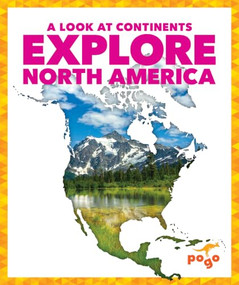 Explore North America by Veronica B. Wilkins, 9781645272977