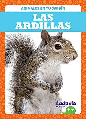 Las ardillas (Squirrels) (Spanish Edition) by Genevieve Nilsen, 9781645272588