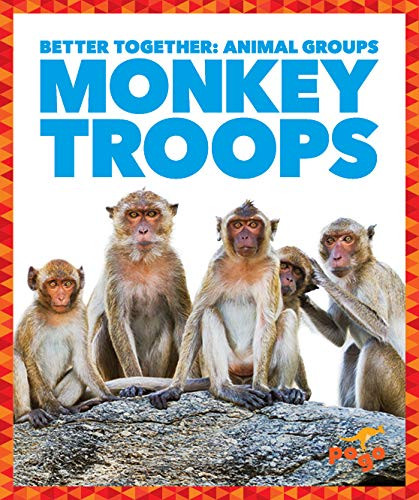 Monkey Troops by Karen Latchana Kenney, 9781641288538