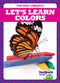 Let's Learn Colors by Anna C. Peterson, 9781645273110