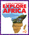 Explore Africa - 9781645272830 by Veronica B. Wilkins, 9781645272830