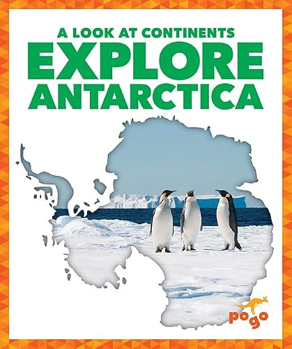 Explore Antarctica - 9781645272861 by Veronica B. Wilkins, 9781645272861