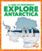 Explore Antarctica - 9781645272861 by Veronica B. Wilkins, 9781645272861
