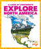Explore North America - 9781645272984 by Veronica B. Wilkins, 9781645272984