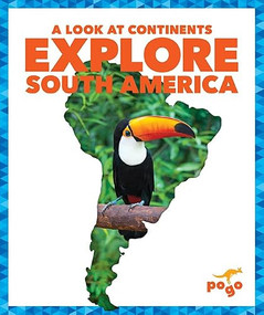 Explore South America - 9781645273011 by Veronica B. Wilkins, 9781645273011