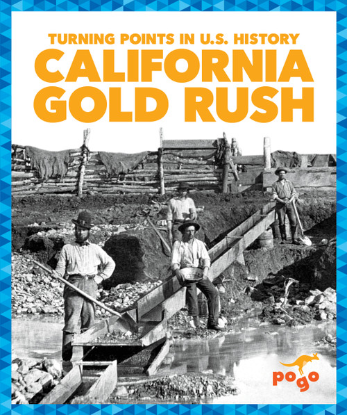 California Gold Rush - 9781645271307 by Veronica B. Wilkins, 9781645271307