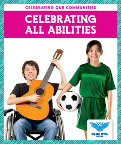 Celebrating All Abilities by Abby Colich, 9781645273592