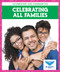 Celebrating All Families by Abby Colich, Mark Turetsky, 9781645273684