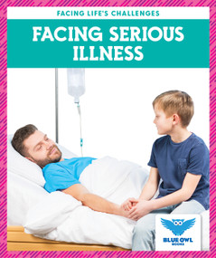 Facing Serious Illness by Stephanie Finne, 9781645274162
