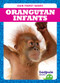 Orangutan Infants by Genevieve Nilsen, Dana Fleming, 9781645274957