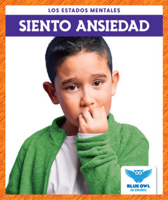 Siento ansiedad (I Feel Anxious) by Abby Cooper, 9781645276913
