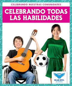 Celebrando todas las habilidades (Celebrating All Abilities) (Spanish Edition) - 9781645276777 by Abby Colich, 9781645276777