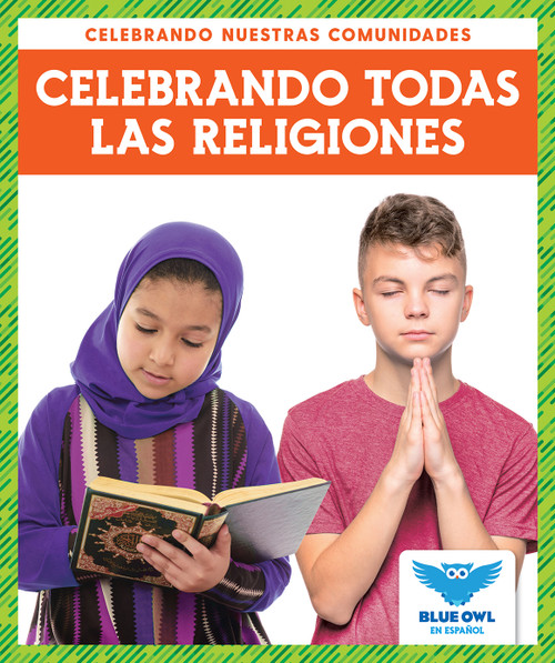 Celebrando todas las religiones (Celebrating All Religions) - 9781645276838 by Abby Colich, 9781645276838