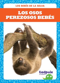 Los osos perezosos bebés (Sloth Babies) (Spanish Edition) by Genevieve Nilsen, 9781645276654