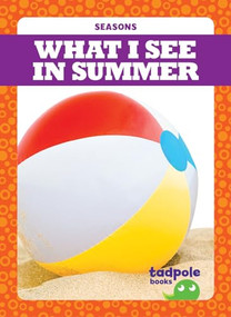 What I See in Summer - 9781645275145 by Danielle J. Jacks, Dana Fleming, 9781645275145