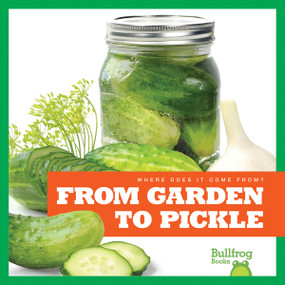 From Garden to Pickle - 9781645275367 by Penelope S. Nelson, 9781645275367