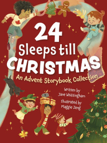24 Sleeps till Christmas by Jane Whittingham, Maggie Zeng, 9781443471947