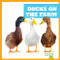 Ducks on the Farm by Bizzy Harris, 9781645277057