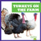 Turkeys on the Farm by Bizzy Harris, 9781645277156