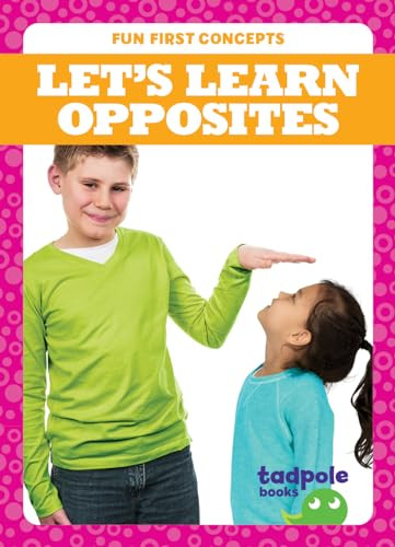 Let's Learn Opposites by Tessa Kenan, 9781645277682