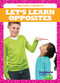 Let's Learn Opposites by Tessa Kenan, 9781645277682