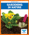 Gardening in Nature by Abby Colich, 9781645278375