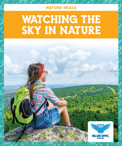 Watching the Sky in Nature by Abby Colich, 9781645278498