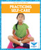 Practicing Self-Care by Stephanie Finne, 9781645278580