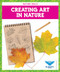 Creating Art in Nature - 9781645278351 by Abby Colich, 9781645278351