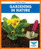 Gardening in Nature - 9781645278382 by Abby Colich, 9781645278382