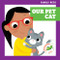 Our Pet Cat by Michele Jakubowski, Kev Payne, Dana Fleming, 9781636901954