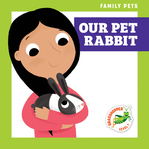 Our Pet Rabbit by Michele Jakubowski, Kevin Payne, 9781636902043