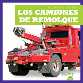 Los camiones de remolque (Tow Trucks) (Spanish Edition) by Bizzy Harris, 9781636901862