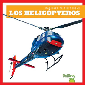 Los helicópteros (Helicopters) (Spanish Edition) by Bizzy Harris, 9781636901893