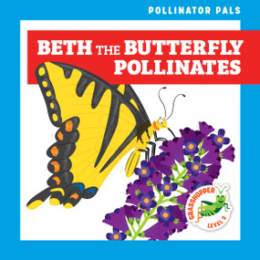 Beth the Butterfly Pollinates by Rebecca Donnelly, Dean Gray, 9781636902258