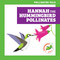 Hannah the Hummingbird Pollinates by Rebecca Donnelly, Dean Gray, 9781636902289