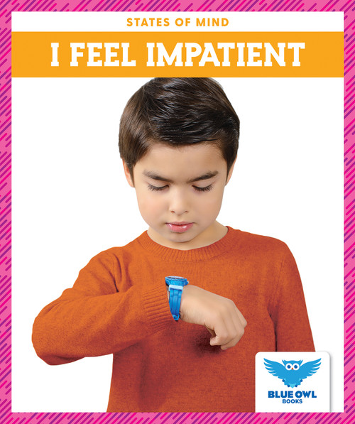 I Feel Impatient by Stephanie Finne, 9781636901053